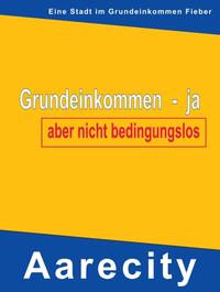 Grundeinkommen – ja, aber nicht bedingungslos