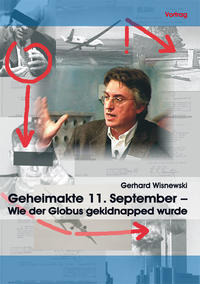 Geheimakte 11. September – Wie der Globus gekidnapped wurde