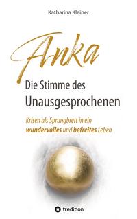 Anka – Die Stimme des Unausgesprochenen