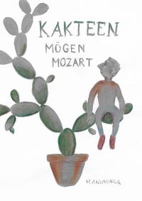 Kakteen mögen Mozart