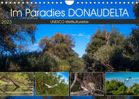 Das Paradies Donaudelta (Wandkalender 2023 DIN A4 quer)