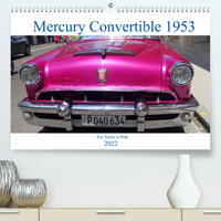 Mercury Convertible 1953 - Ein Traum in Pink (Premium, hochwertiger DIN A2 Wandkalender 2022, Kunstdruck in Hochglanz)