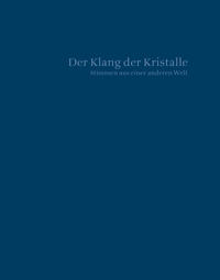 Der Klang der Kristalle