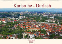 Karlsruhe-Durlach (Wandkalender 2022 DIN A2 quer)