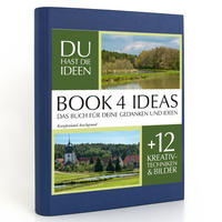 BOOK 4 IDEAS classic | Karpfenland Aischgrund, Notizbuch, Bullet Journal mit Kreativitätstechniken und Bildern, DIN A5