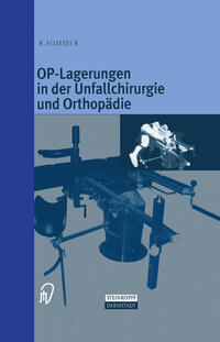 OP-Lagerungen in der Unfallchirurgie und Orthopädie