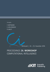 Proceedings. 26. Workshop Computational Intelligence, Dortmund, 24. - 25. November 2016