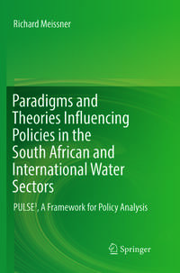 Paradigms and Theories Influencing Policies in the South African and International Water Sectors