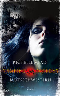 Vampire Academy - Blutsschwestern