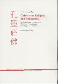 Chinesische Religion und Philosophie: Konfuzianismus - Mohismus - Daoismus - Buddhismus