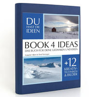 BOOK 4 IDEAS classic | Lyngener Alpen in Nord Norwegen, Notizbuch, Bullet Journal mit Kreativitätstechniken und Bildern, DIN A5