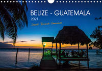 Belize - Guatemala (Wandkalender 2021 DIN A4 quer)