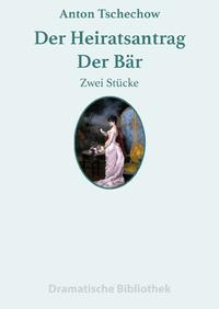 Dramatische Bibliothek / Der Heiratsantrag - Der Bär