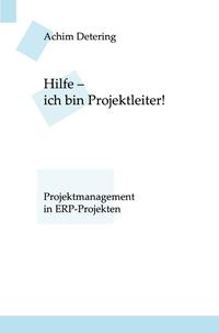 Hilfe - ich bin... / Hilfe - ich bin Projektleiter!