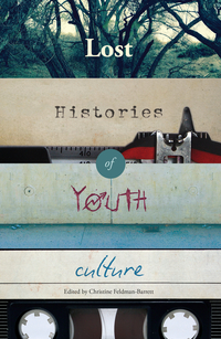 Lost Histories of Youth Culture