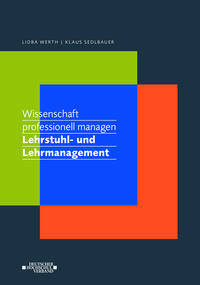 Wissenschaft professionell managen. Lehrstuhl- und Lehrmanagement