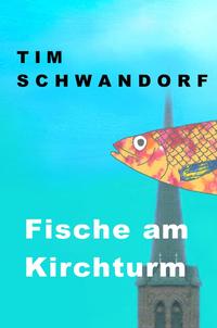 Fische am Kirchturm