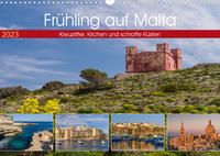 Frühling auf Malta - Kreuzritter, Kirchen und schroffe Küsten (Wandkalender 2023 DIN A3 quer)