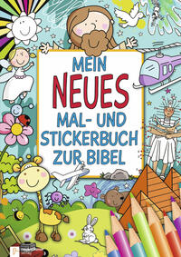 Mein neues Mal- und Stickerbuch zur Bibel