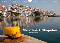 Skiathos + Skopelos (Wandkalender 2022 DIN A4 quer)