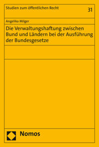 Die Verwaltungshaftung zwischen Bund und Ländern bei der Ausführung der Bundesgesetze