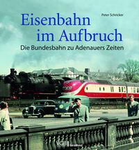 Eisenbahn im Aufbruch