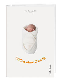 Stillen ohne Zwang