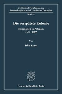 Die verspätete Kolonie.