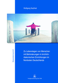 Zu Lebenslagen von Menschen mit Behinderungen in kirchlich-diakonischen Einrichtungen im Nordosten Deutschlands