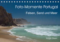 Foto-Momente Portugal - Felsen, Sand und Meer (Tischkalender 2023 DIN A5 quer)