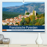 Französische Pyrenäen (Premium, hochwertiger DIN A2 Wandkalender 2023, Kunstdruck in Hochglanz)