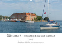 Dänemark - Flensborg Fjord und Inselwelt (Wandkalender 2023 DIN A2 quer)