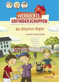 Der verrückte Erfinderschuppen - Der Hitzefrei-Regler