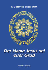 Der Name Jesus sei euer Gruß