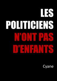 Les politiciens n'ont pas d'enfants