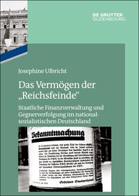 Das Reichsfinanzministerium im Nationalsozialismus / Das Vermögen der "Reichsfeinde"