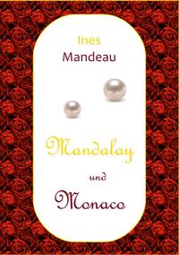 Mandalay und Monaco