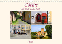 Görlitz - Die Stadt an der Neiße (Wandkalender 2023 DIN A4 quer)