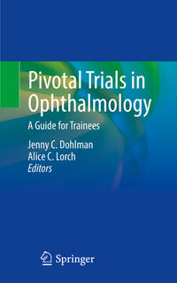 Pivotal Trials in Ophthalmology