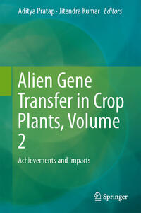 Alien Gene Transfer in Crop Plants, Volume 2