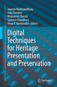 Digital Techniques for Heritage Presentation and Preservation