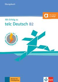 Mit Erfolg zu telc Deutsch B2