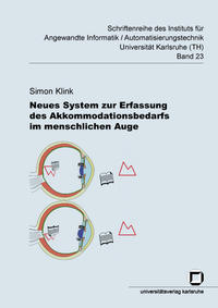 Neues System zur Erfassung des Akkomodationsbedarfs im menschlichen Auge