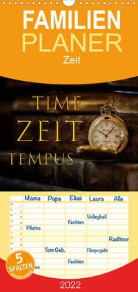 Familienplaner Time - Zeit - Tempus (Wandkalender 2022 , 21 cm x 45 cm, hoch)