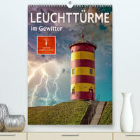 Leuchttürme im Gewitter (Premium, hochwertiger DIN A2 Wandkalender 2022, Kunstdruck in Hochglanz)