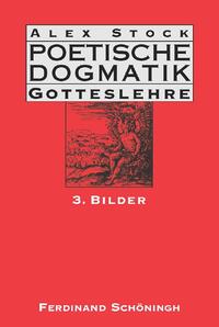 Poetische Dogmatik: Gotteslehre