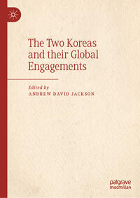 The Two Koreas and their Global Engagements