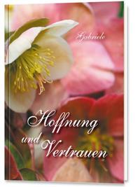 Hoffnung und Vertrauen