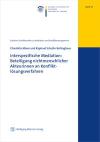 Interspezifische Mediation: Beteiligung nichtmenschlicher Akteurinnen an Konfliktlösungsverfahren