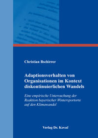 Adaptionsverhalten von Organisationen im Kontext diskontinuierlichen Wandels